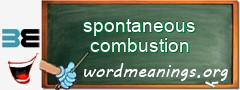 WordMeaning blackboard for spontaneous combustion